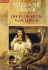 Frank, Die Prophetin von Luxor.