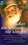 Sager, Süsser die Schüsse nie klingen