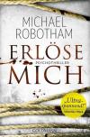 Robotham, Erlöse mich