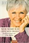 Katie, Wer wäre ich ohne mein Drama