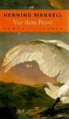 Mankell, Vor dem Frost (2).