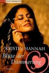 Hannah, Blüte der Dämmerung