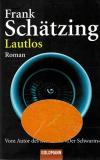 Schätzing, Lautlos.