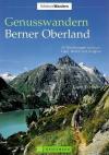Hüsler, Genusswandern Berner Oberland.