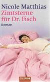 Matthias, Zimtsterne für Dr.Fisch