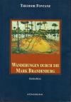 Fontane, Wanderungen durch die Mark Brandenburg.