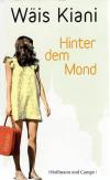 Kiani, Hinter dem Mond