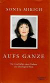 Mikich, Aufs Ganze.