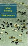 Tschinag, Die Karawane