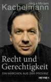 Kachelmann, Recht und Gerechtigkeit