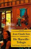 Izzo, Die Marseille-Trilogie.