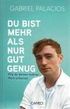 Palacios, Du bist mehr als nur gut genug