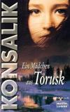Konsalik, Ein Mädchen aus Torusk.