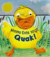 Sully, Mama Ente sagt Quak!