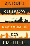 Kurkow, Kartografie der Freiheit