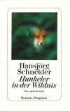 Schneider, Hunkeler in der Wildnis