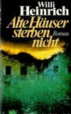Heinrich, Alte Häuser sterben nicht.