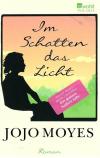 Moyes, Im Schatten das Licht.