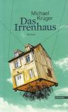 Krüger, Das Irrenhaus.