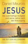 Meurois, Jesus. Die wahrhaftige Aufgabe und seine Jahre nach der Kreuzigung.jpeg