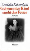 Edvardson, Gebranntes Kind sucht das Feuer.