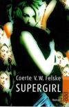 Felske, Supergirl.