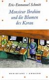 Schmitt, Monsieur Ibrahim und die Blume des Korans.