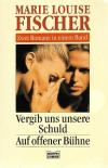 Fischer, Vergib uns unsere Schuld