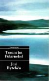 Rytcheu, Traum im Polarnebel