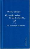 Strässle, Wer andern eine E-Mail schreibt....jpg