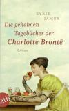 James, Die geheimen Tagebücher der Charlotte Brontë.
