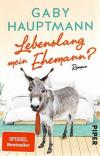 Hauptmann, Lebenslang mein Ehemann?