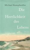 Kumpfmüller, Die Herrlichkeit des Lebens, Aufl 8..
